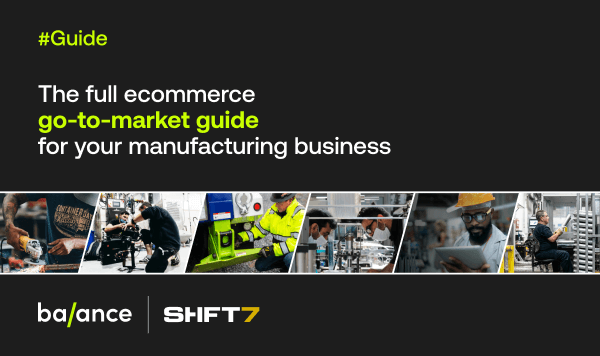 Get a practical framework for launching an ecommerce channel that will help your manufacturing business grow.
